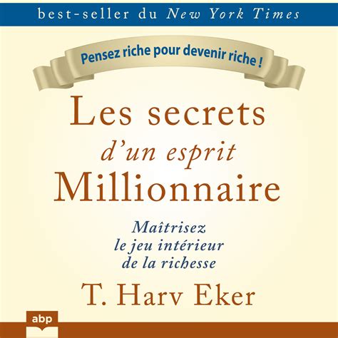 la clé du millionnaire|Les secrets d’un esprit millionnaire : 17 principes pour .